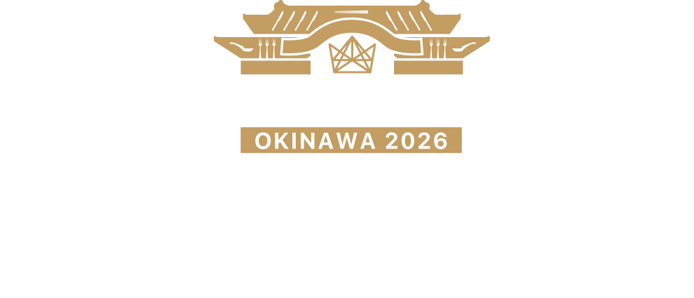 CHEF OF THE YEAR OKINAWA 2026 100年先へ届ける、島のごちそう。